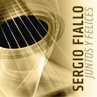 Sergio Fiallo - Juntos Y Felices
