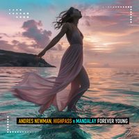Andres Newman, Highpass - Forever Young