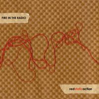 Fire in the Radio - Red Static Action