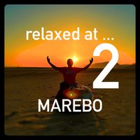 Marebo - Relaxed at ... 2