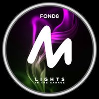 Fond8 - Lights (In the Garage)