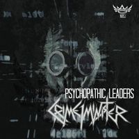 Crime1minister - Psychopathic Leaders