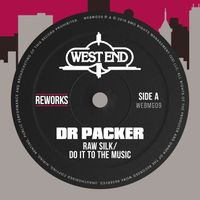 Raw Silk - Do It to the Music (Dr Packer Rework)