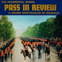 Pride of the '48 - The Regimental Bands Pass in Review: A Sound Spectacular of Marches (Remastered from the Original Somerset Tapes)