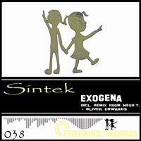 Sintek - Exogena (Incl. Mesu.t. & Oliver Edwards Remix)