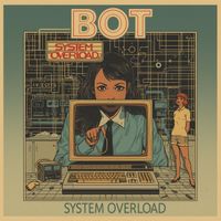 BOT - System Overload