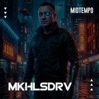 MKHLSDRV - Midtempo (Remastered 2026)