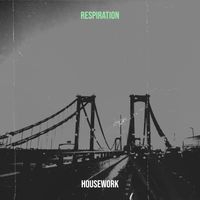 Housework - Respiration