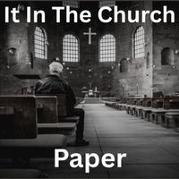 Paper - It In The Church