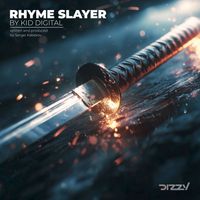 Kid Digital - Rhyme Slayer