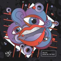 Helvig - Show Me the Way