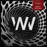 Si Slay - Ubah / Who Am I