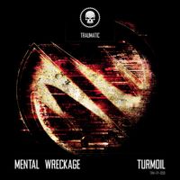 Mental Wreckage - Turmoil