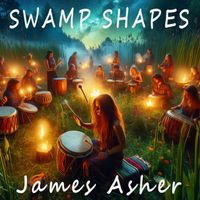 James Asher - Swamp Shapes