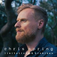 Chris Spring - Limitations and Promises