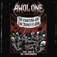 AWOL ONE - No Fighting on the Dance Floor