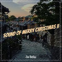 Zia Bellaz - Sound of Merry Christmas II