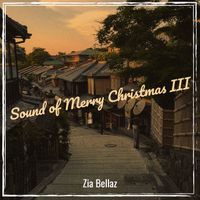 Zia Bellaz - Sound of Merry Christmas III