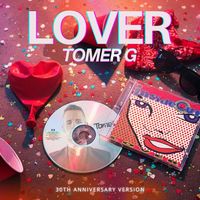 TOMER G - Lover (30TH Anniversary Version)