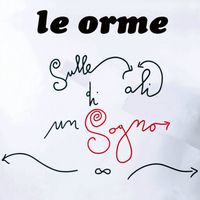 Le Orme - Sulle ali di un sogno