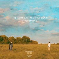 Oliver Walker - The Short Life of Jaxon Blume (Original Motion Picture Soundtrack)