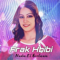Nadia El Berkania - Frak Hbibi