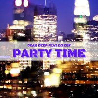 Jean Deep feat. DJ Eef - Party Times