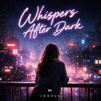 Joshua - Whispers After Dark