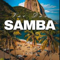 I AM 7 - Vai Dar Samba