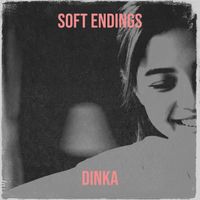Dinka - Soft Endings