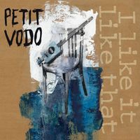 Petit Vodo - I Like It Like That