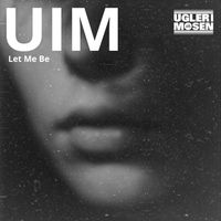 Ugler i mosen - Let Me Be