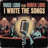 Hugo Lobo - I WRITE THE SONGS