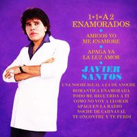 Javier Santos - 1+1 = a 2 Enamorados