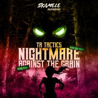 TR Tactics - Nightmare / Against The Grain (Remixed)