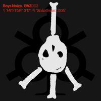 Boys Noize - HYYTUP / Sh5b0mbe