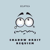 Ecliptica - Shadow Orbit Requiem