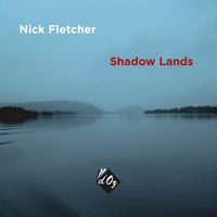 Nick Fletcher - Shadow Lands