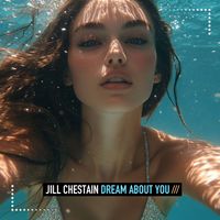 Jill Chestain - Dream About You