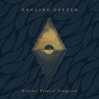 Hanging Garden - Eternal Trees of Turquoise