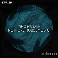 Timo Manson - No More Housemusic