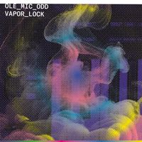 OLE MIC ODD - Vapor Lock