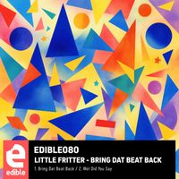 Little Fritter - Bring Dat Beat Back