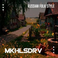 MKHLSDRV - Russian Folk Style