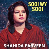 Shahida Parveen - SOOI WY SOOI