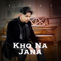 A Kay - Kho Na Jana