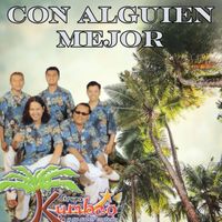Grupo Kumbao - Con Alguien Mejor
