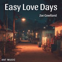 Zoe Gowlland - Easy Love Days