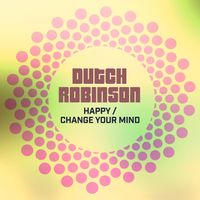 Dutch Robinson - Happy