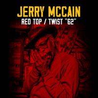 Jerry McCain - Red Top / Twist "62"
